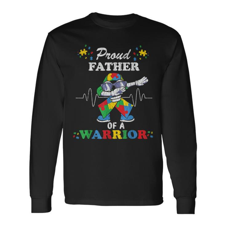 Proud Father Of A Warrior Autistic Autism Awareness Dad Long Sleeve T-Shirt