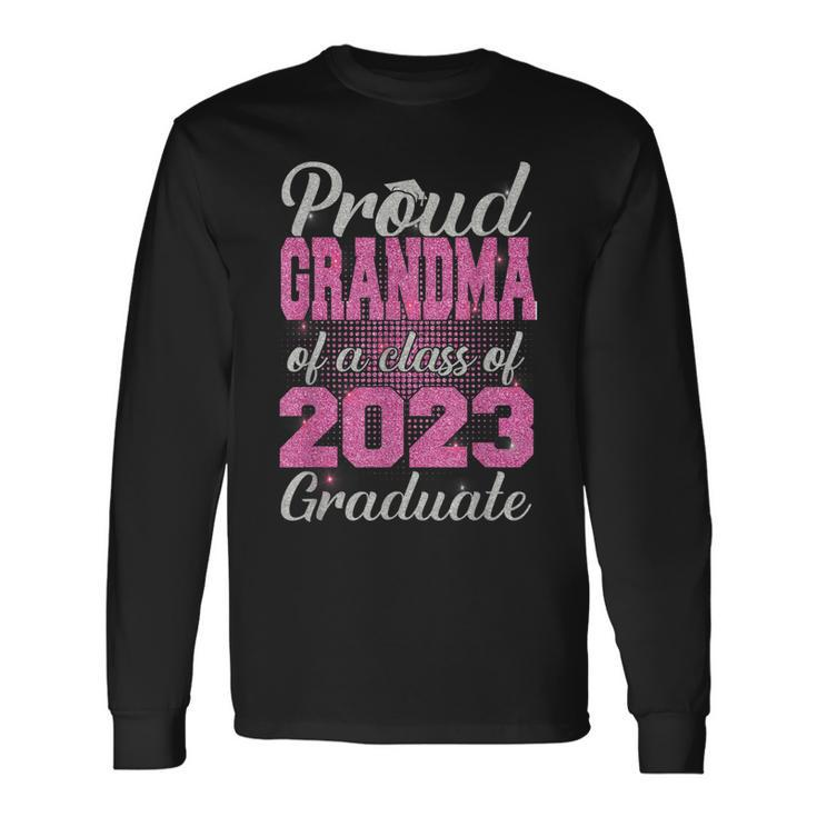 Proud Grandma Of A Class Of 2023 Graduate Senior Long Sleeve T-Shirt T-Shirt