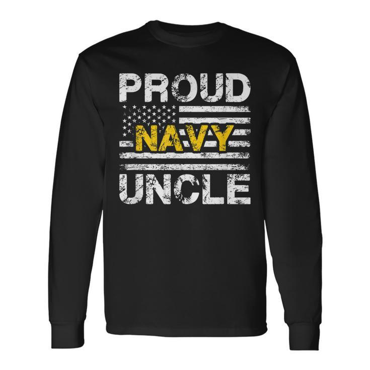 Proud Navy Uncle Us Flag Military Appreciation Long Sleeve T-Shirt