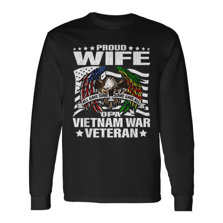Proud Wife Of Vietnam Veteran All Gave Some Some Gave All  Men Women Long Sleeve T-shirt Graphic Print Unisex