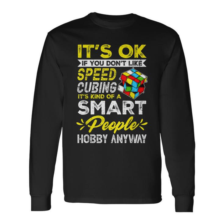Puzzle Cube Smart People Hobby Speed Cubing Math Clothing Long Sleeve T-Shirt