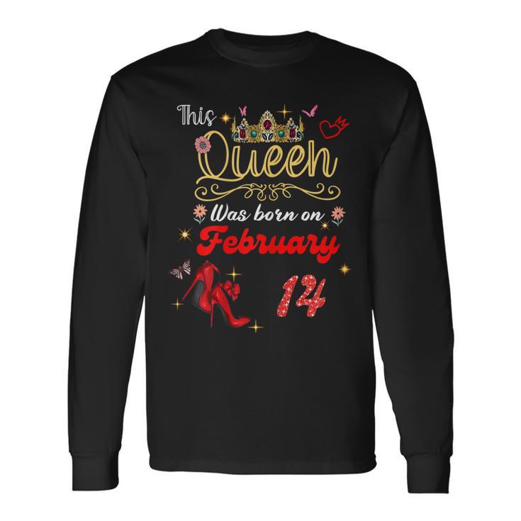 This Queen Was Born On Februar 14 Februar Geburtstag Frauen Langarmshirts Geschenkideen