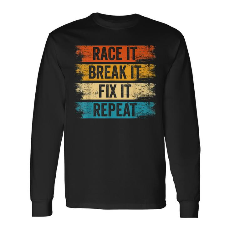 Race It Break It Fix It Repeat Car Turbo Woman Long Sleeve T-Shirt T-Shirt