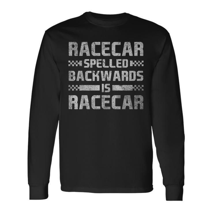 Race Cars Racecar Spelled Backwards Race Car Racing Apparel Long Sleeve T-Shirt T-Shirt