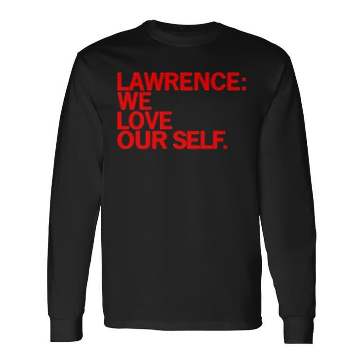 Raygun Merch Lawrence We Love Our Self T Long Sleeve T-Shirt