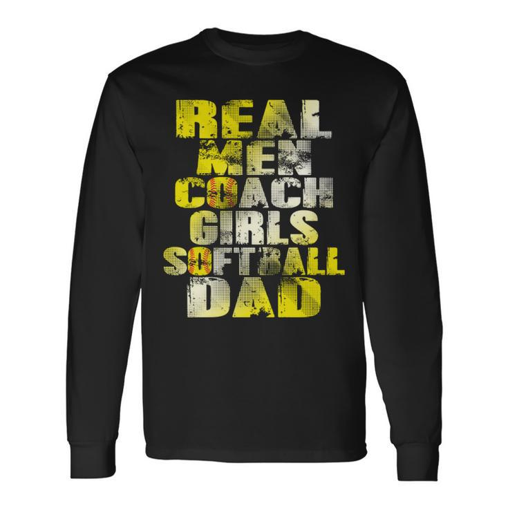 Real Coach Girls Softball Dad Long Sleeve T-Shirt T-Shirt