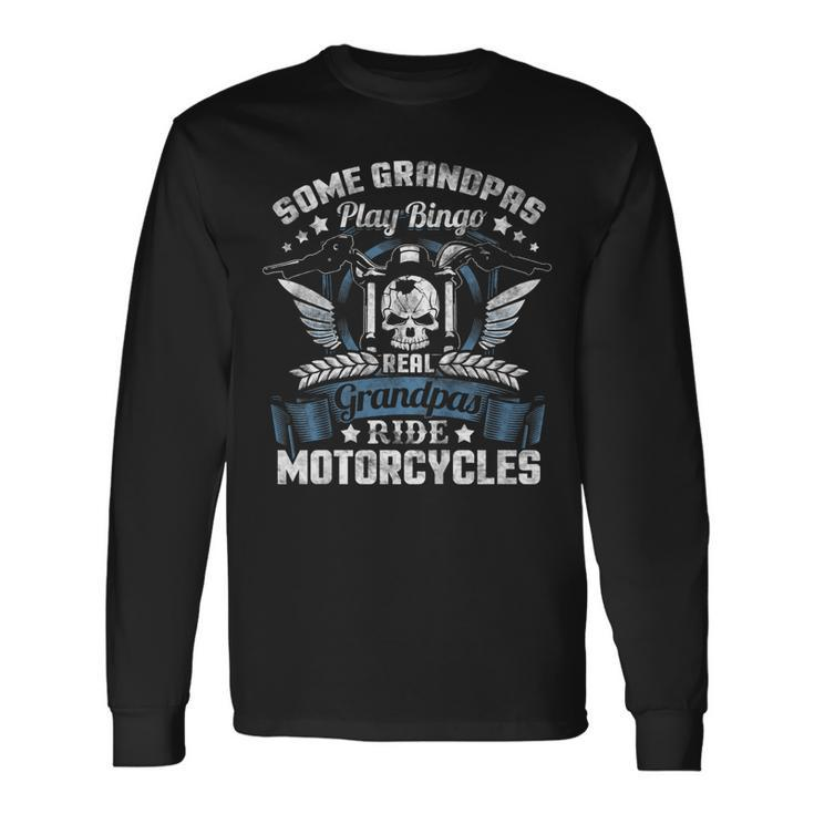 Real Grandpa Biker Shirt Fathers Day Motorcycle Ride Papa Long Sleeve T-Shirt T-Shirt