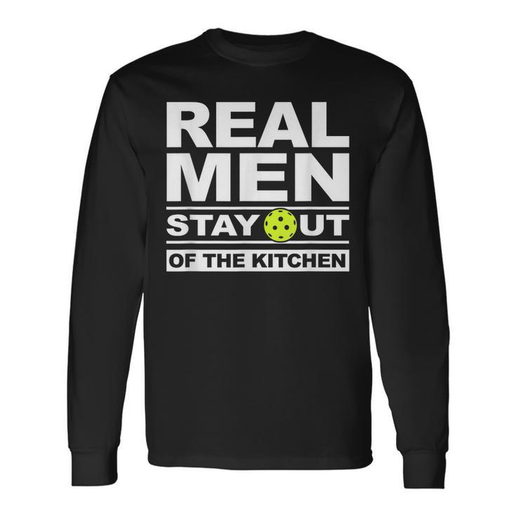 Real Stay Out Of The Kitchen Pickleball Long Sleeve T-Shirt T-Shirt Gifts ideas