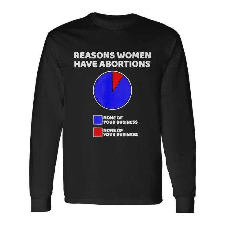 Reason Women Have Abortions V2 Long Sleeve T-Shirt