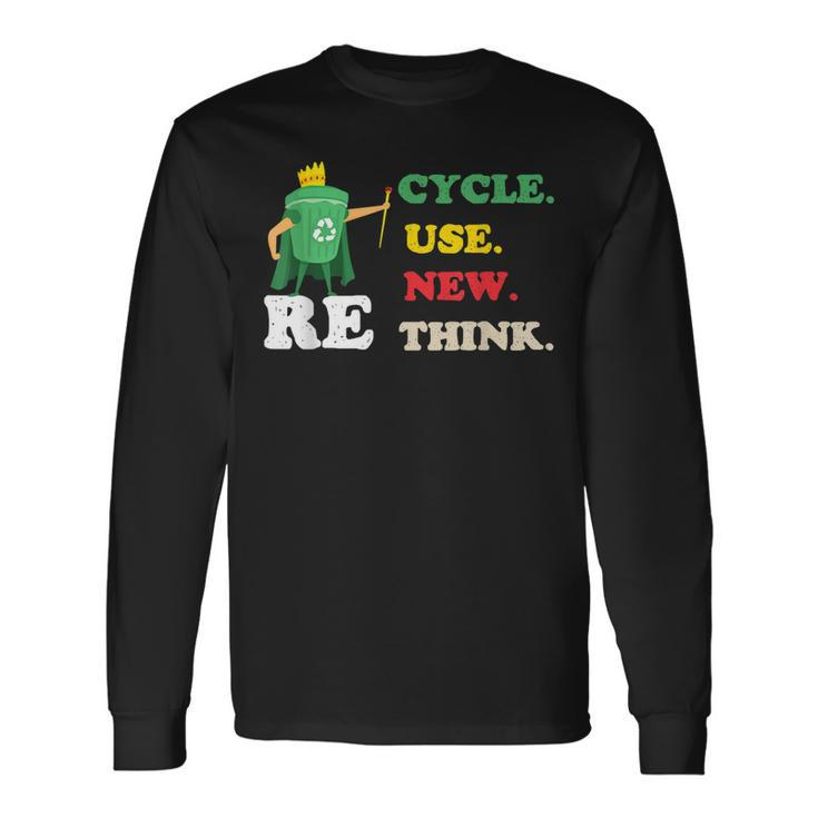 Recycle Reuse Renew Rethink Crisis Environmental Activism 23 Long Sleeve T-Shirt