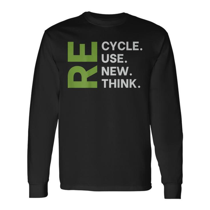 Recycle Reuse Renew Rethink Earth Day Environmental On Back Long Sleeve T-Shirt T-Shirt