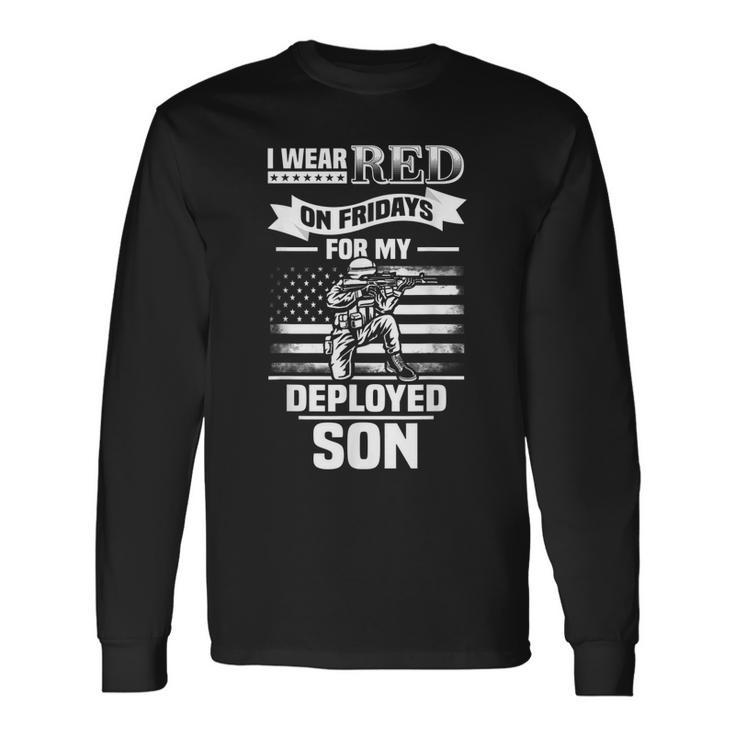 Red Friday For My Son Military Troops Deployed Wear Long Sleeve T-Shirt
