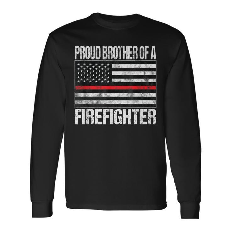 Red Line Flag Proud Brother Of A Firefighter Fireman Long Sleeve T-Shirt