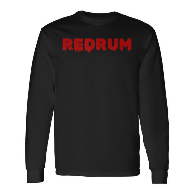 Redrum Horror Movie Quote Quick Halloween Costume Long Sleeve T-Shirt T-Shirt