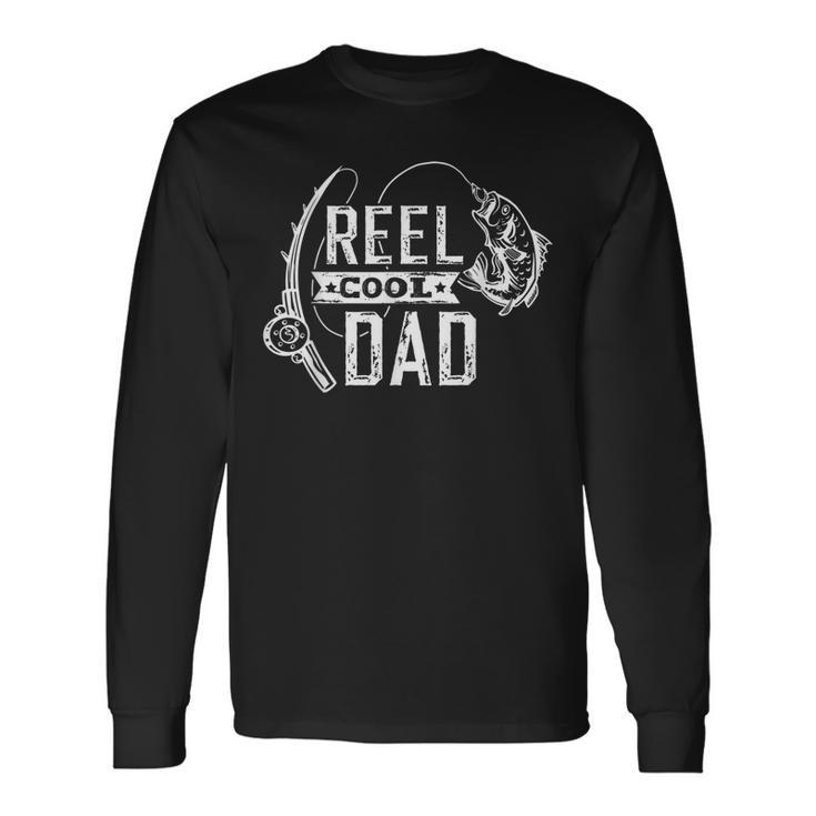 Reel Cool Dad Best Daddy Ever Fishing Lover Fathers Day Papa Long Sleeve T-Shirt T-Shirt