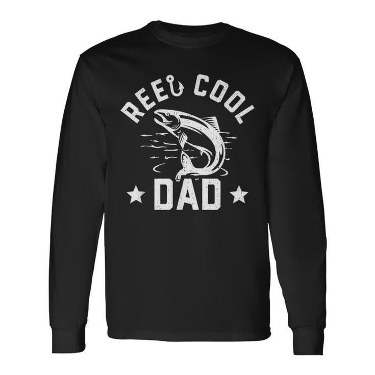 Reel Cool Dad Fishing Fathers Day Long Sleeve T-Shirt