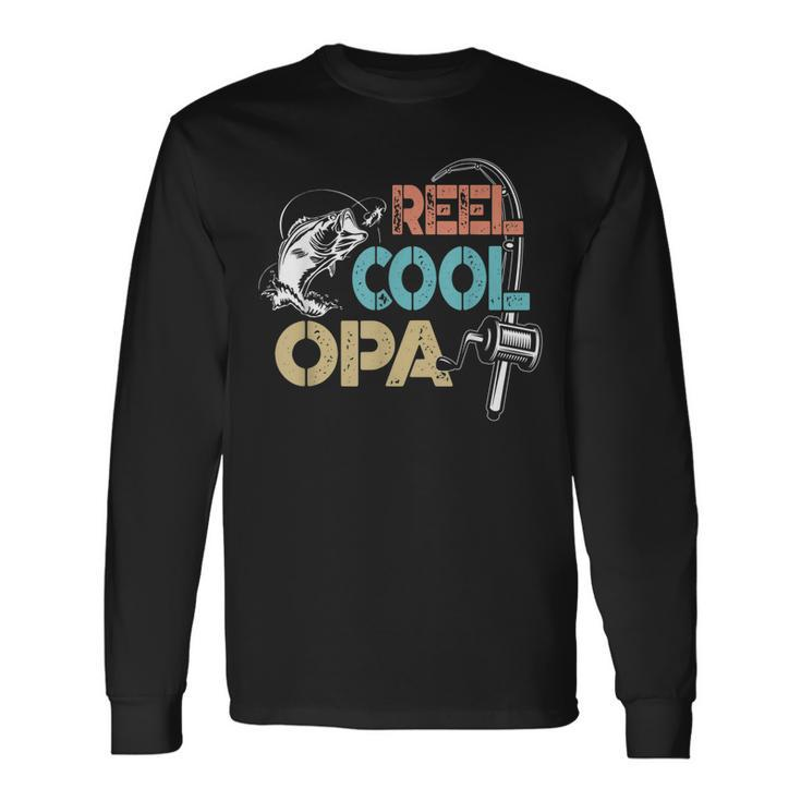 Reel Cool Opa Fisherman Daddy Fathers Day Long Sleeve T-Shirt