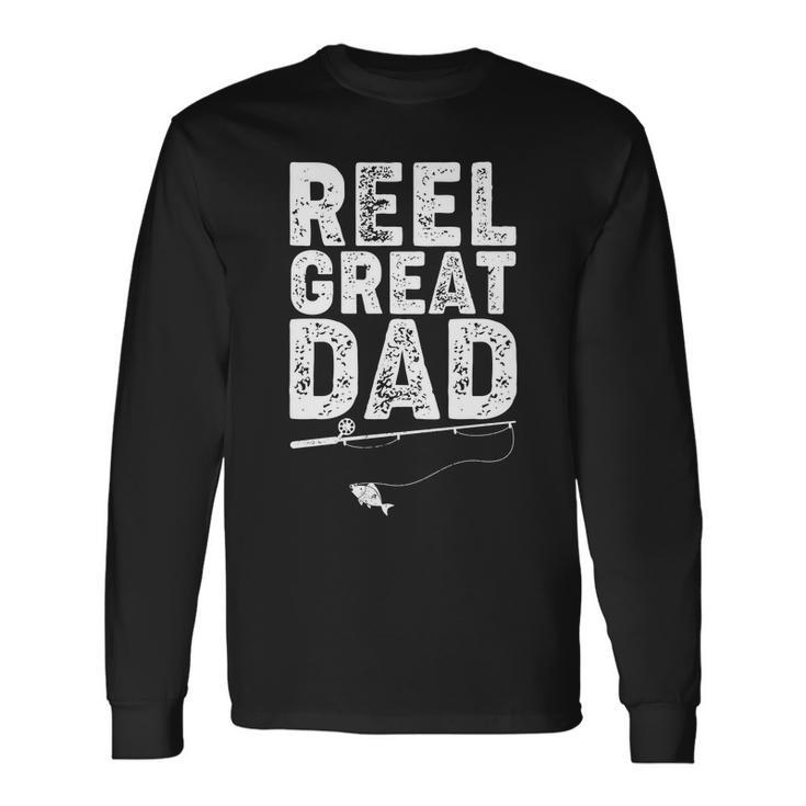 Reel Great Dad Fishing Long Sleeve T-Shirt