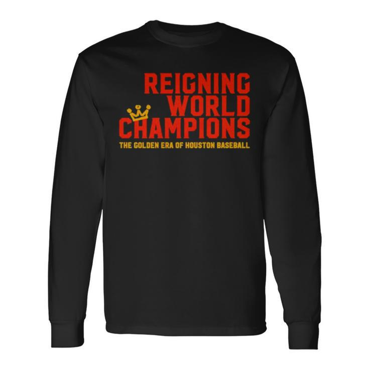 Reigning World Champions The Golden Era Of Houston Baseball Long Sleeve T-Shirt