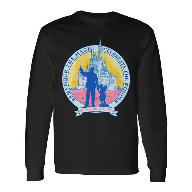 Remember The Magic And Celebrate The Wonder Long Sleeve T-Shirt
