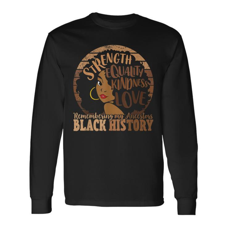 Remembering My Ancestors Black History Melanin African Roots Long Sleeve T-Shirt