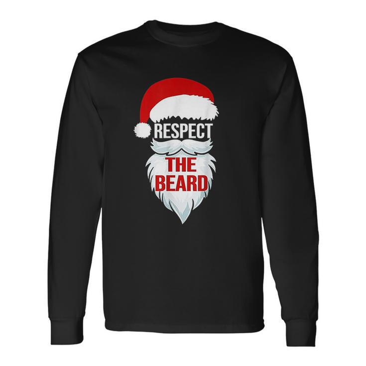 Respect The Beard Santa Claus Christmas Xmas Men Dad Men Women Long Sleeve T-Shirt T-shirt Graphic Print