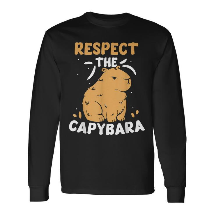 Respect The Capybara Lover Capybaras Animal Rodent Long Sleeve T-Shirt