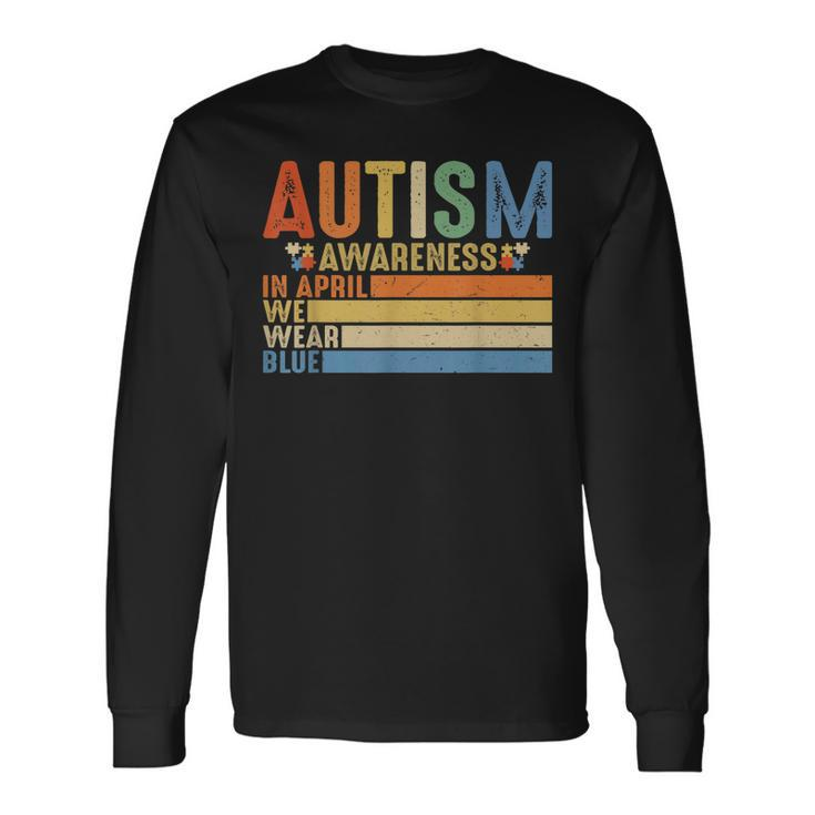 Retro In April We Wear Blue Puzzle Autism Awareness Month Long Sleeve T-Shirt T-Shirt Gifts ideas