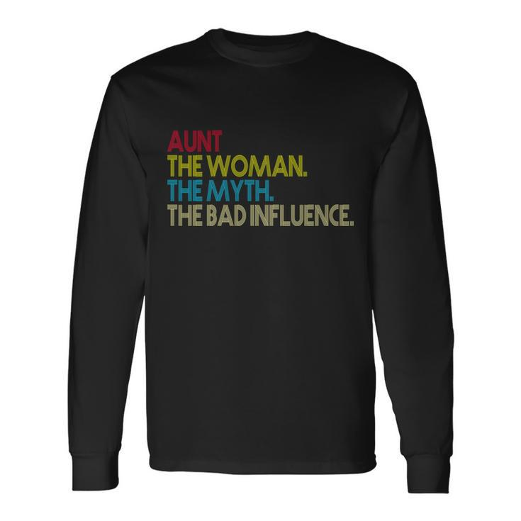 Retro Aunt The Woman Myth Bad Influence Long Sleeve T-Shirt