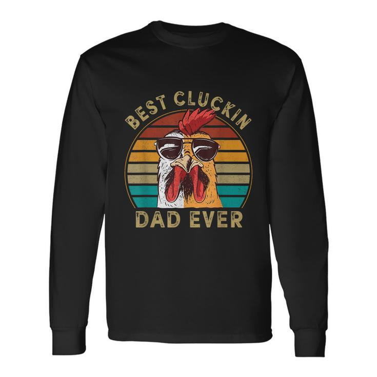 Retro Best Cluckin Dad Ever Chicken Dad Rooster Father Long Sleeve T-Shirt