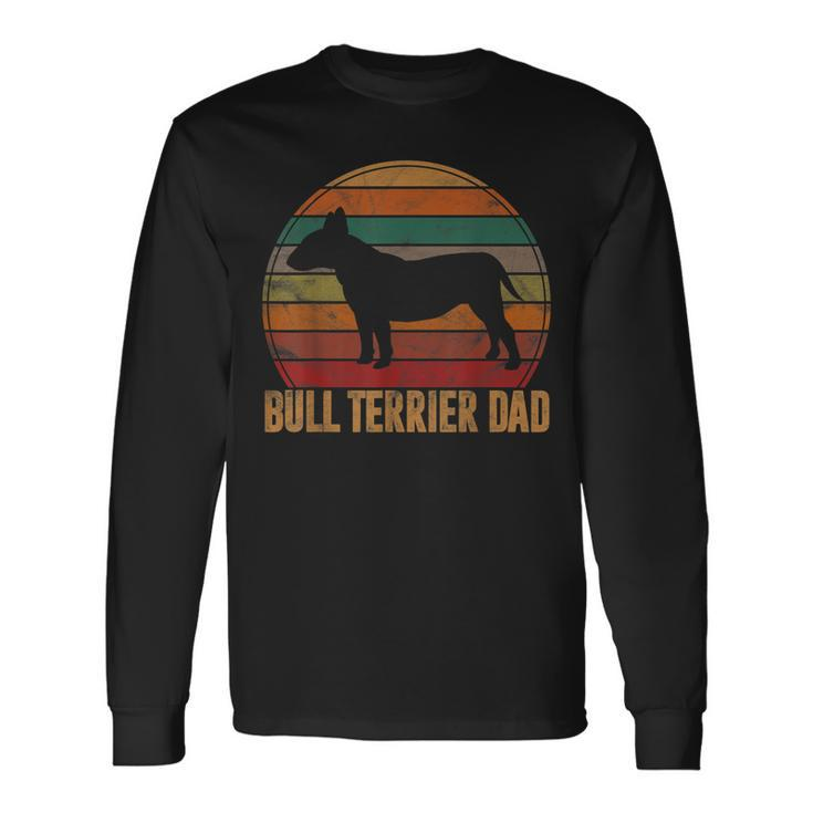 Retro Bull Terrier Dad Bully Daddy Dog Owner Pet Father Long Sleeve T-Shirt
