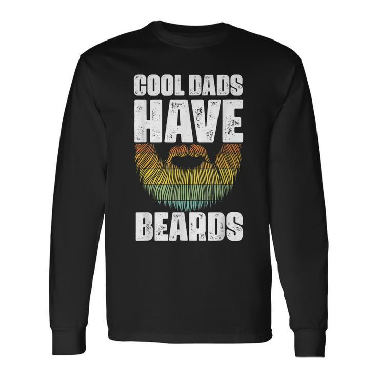 Retro Cool Dads Have Beards Vintage Fathers Day Best Dad Long Sleeve T-Shirt