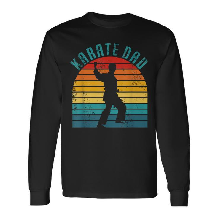 Retro Karate Dad Apparel Vintage Karate Dad Long Sleeve T-Shirt Gifts ideas