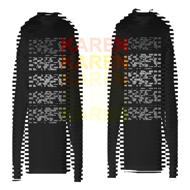 Retro Karen Personalized Karen Name Girl Woman Karen Long Sleeve T-Shirt Gifts ideas