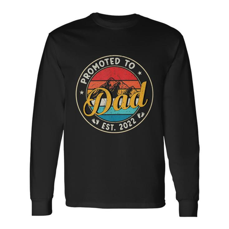 Retro New Dad First Dad Promoted To Dad Est 2022 Long Sleeve T-Shirt