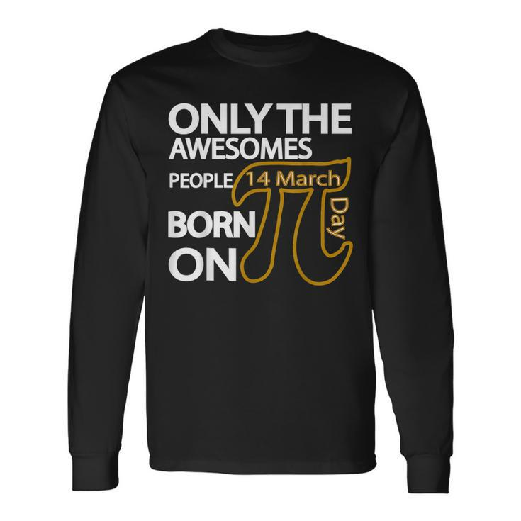 Retro Vintage Awesome People Born Birth On Pi Day Long Sleeve T-Shirt