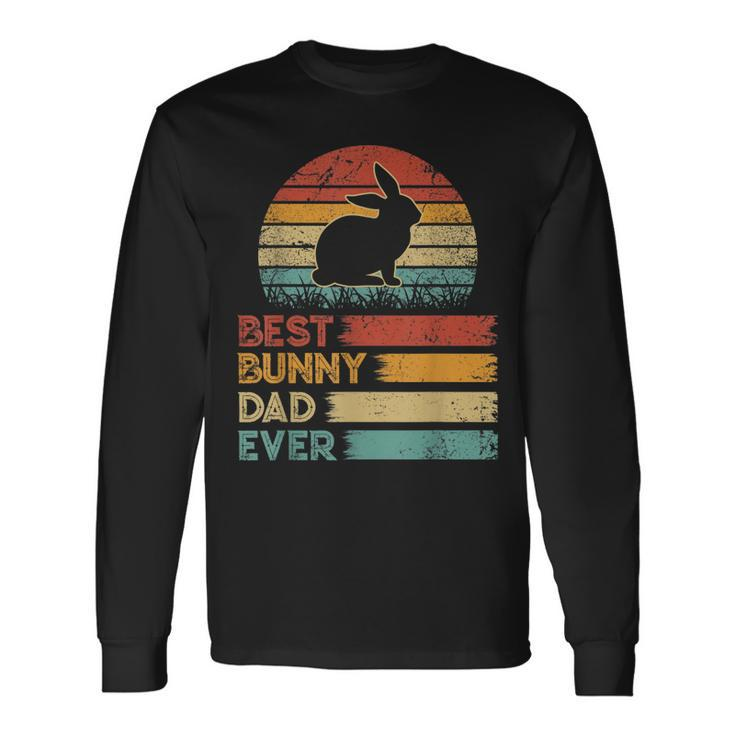 Retro Vintage Best Bunny Dad Ever Animals Lover Long Sleeve T-Shirt