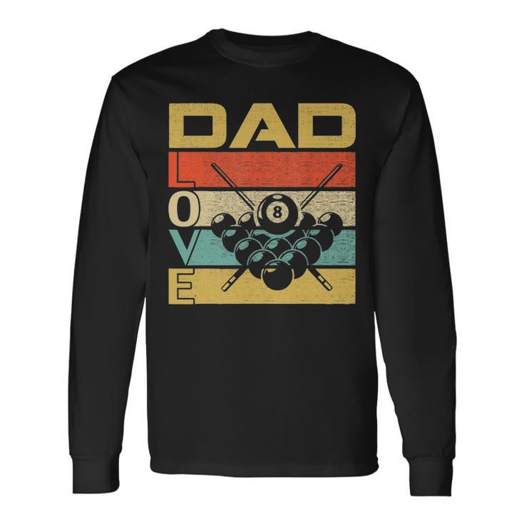 Retro Vintage Dad Love Billiards Fathers Day Long Sleeve T-Shirt