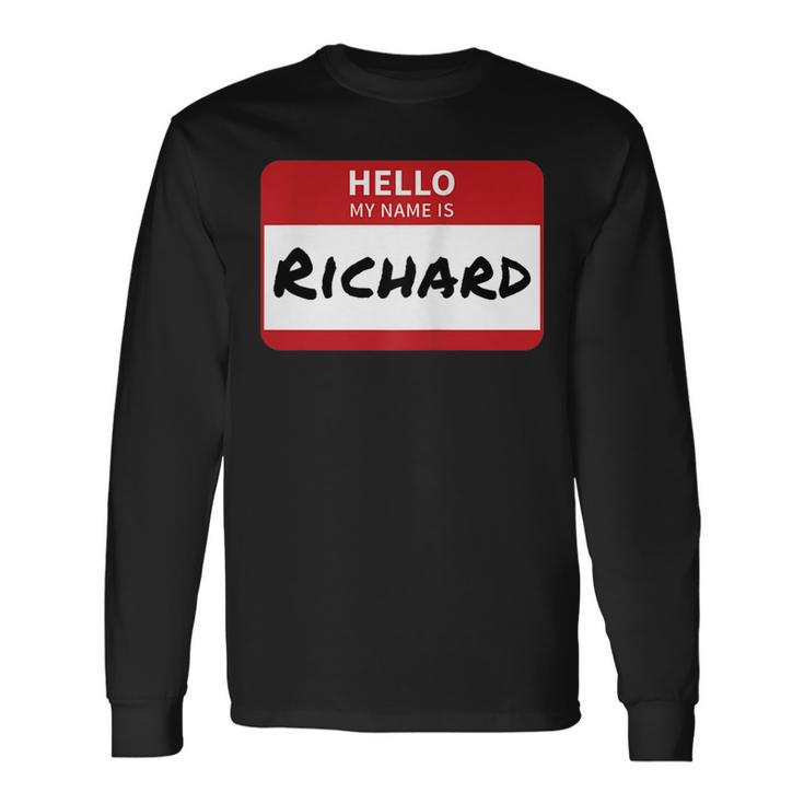 Richard Name Tag Hello My Name Is Sticker Long Sleeve T-Shirt