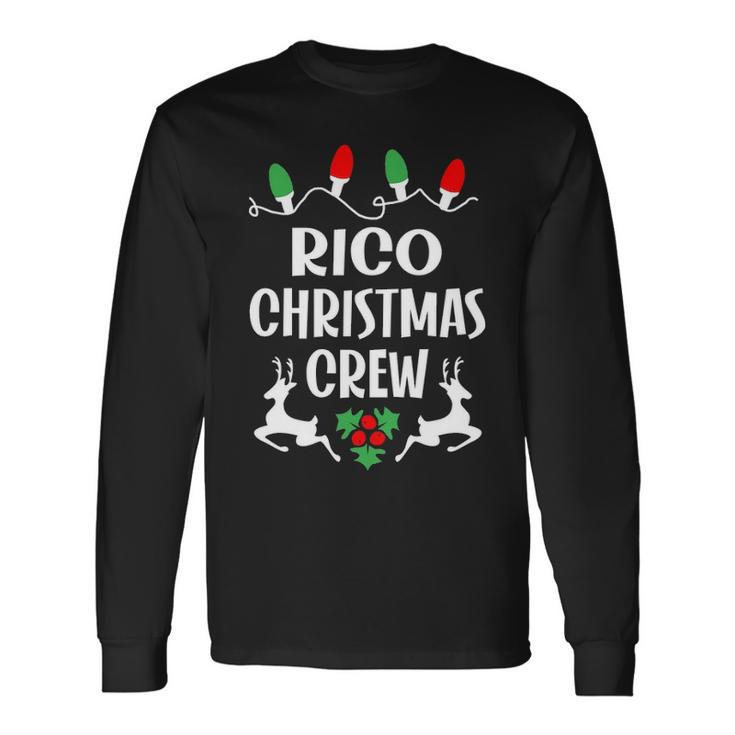 Rico Name Christmas Crew Rico Long Sleeve T-Shirt
