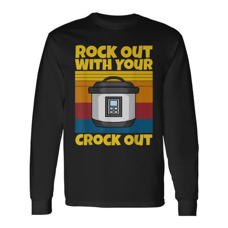 Rock Out With Your Crock Out Vintage Chef Food Long Sleeve T-Shirt T-Shirt