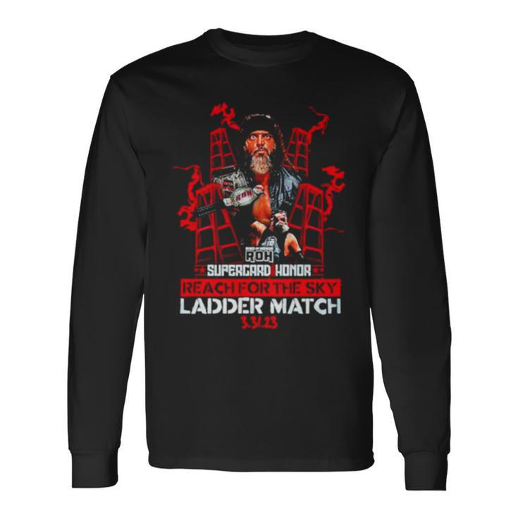 Roh Reach For The Sky Ladder Match Long Sleeve T-Shirt T-Shirt Gifts ideas