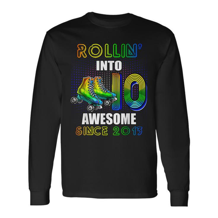 Rollin Into 10 Awesome 2013 Roller Skating 10Th Birthday Long Sleeve T-Shirt T-Shirt