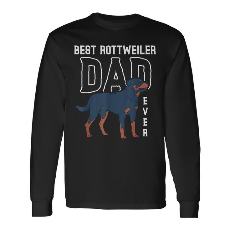 Rottie Owner Best Rottweiler Dad Ever Dog Rottweiler Men Women Long Sleeve T-Shirt T-shirt Graphic Print