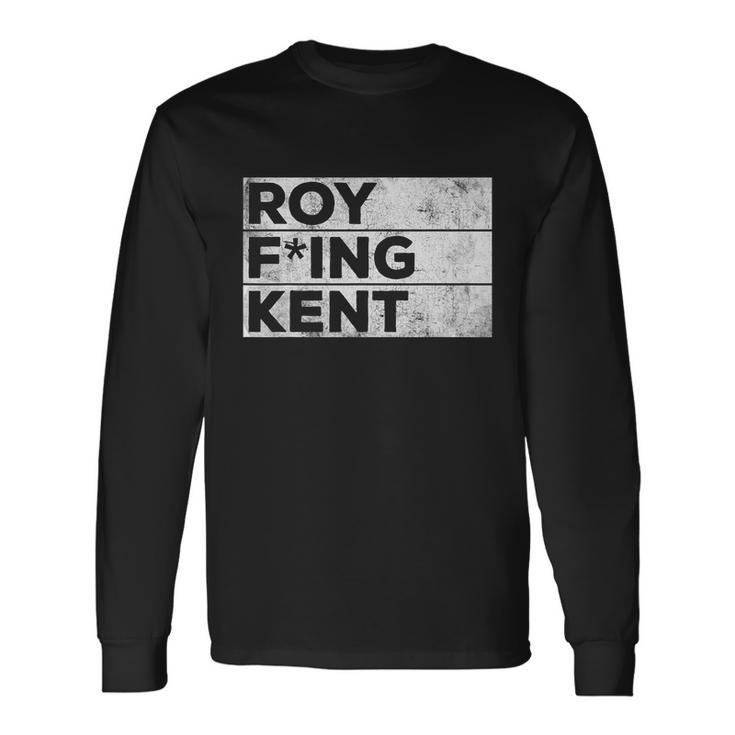 Roy Freaking Kent Vintage V4 Long Sleeve T-Shirt
