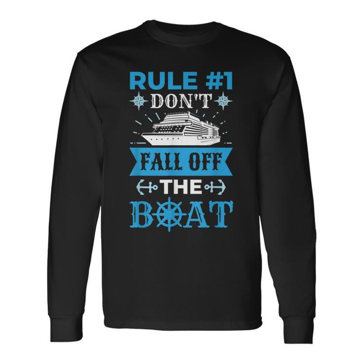 Rule Number 1 Dont Fall Off The Boat Cruise Men Women Long Sleeve T-Shirt T-shirt Graphic Print