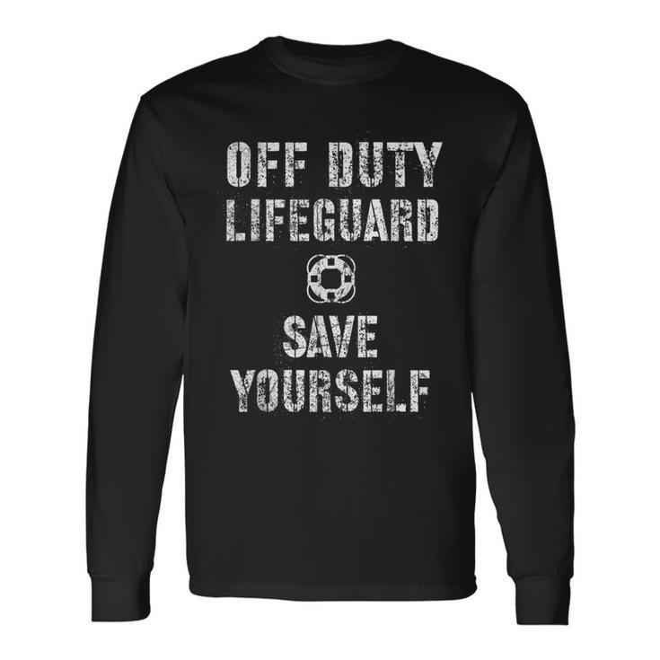 Save Yourself Lifeguard Swimming Pool Guard Off Duty Long Sleeve T-Shirt T-Shirt