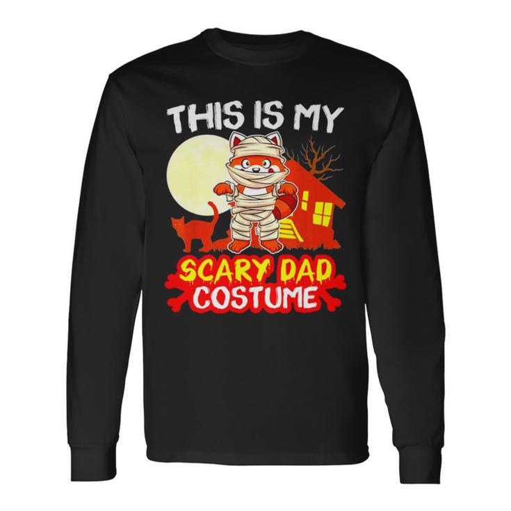 This Is My Scary Dad Costume Halloween Long Sleeve T-Shirt T-Shirt