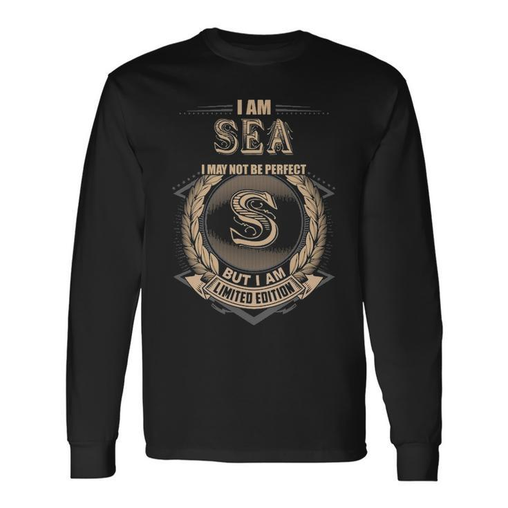 I Am Sea I May Not Be Perfect But I Am Limited Edition Shirt Long Sleeve T-Shirt