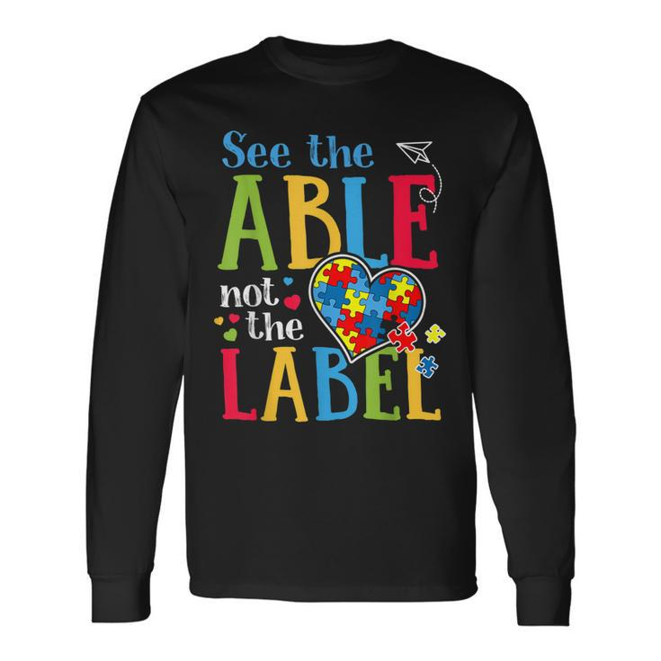 See The Able Not The Label Autism Puzzle Love Heart Long Sleeve T-Shirt